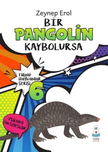 Tuhaf Hayvanlar Serisi 6 - Bir Pangolin Kaybolursa