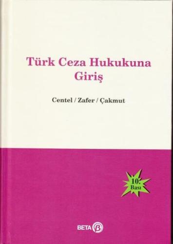 Türk Ceza Hukukuna Giriş (Ciltli)