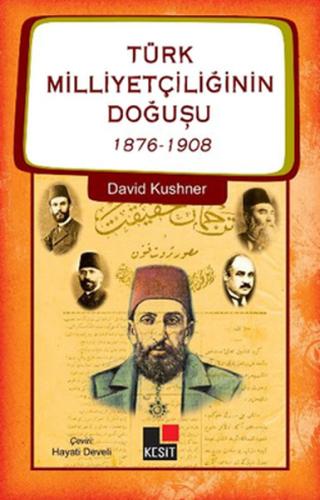 Türk Milliyetçiliğinin Doğuşu 1876-1908