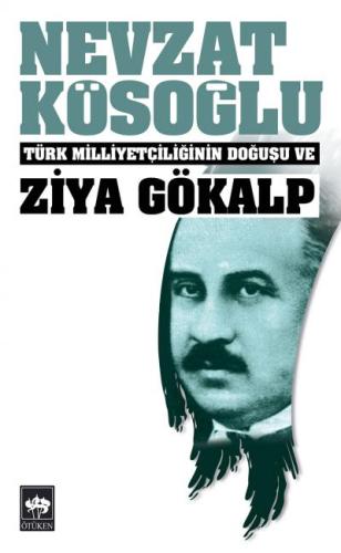 Türk Milliyetçiliğinin Doğuşu ve Ziya Gökalp