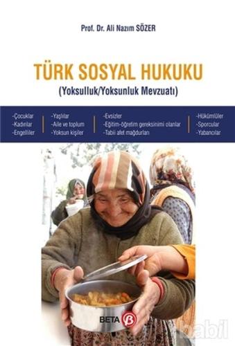 Türk Sosyal Hukuku - Yoksulluk / Yoksunluk Mevzuatı