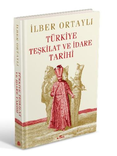 Türkiye Teşkilat ve İdare Tarihi (Ciltli)