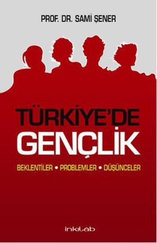 Türkiye'de Gençlik Beklentiler Problemler Düşünceler