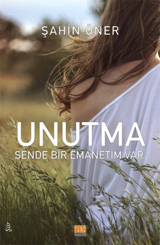 Unutma Sende Bir Emanetim Var