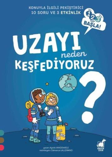 Uzayı Neden Keşfediyoruz?