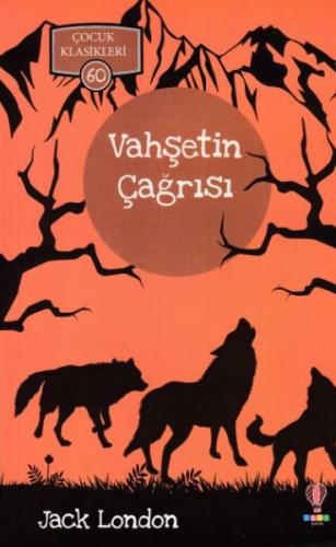 Vahşetin Çağrısı - Çocuk Klasikleri 60