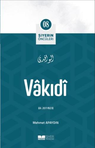 Vâkıdî - Siyerin Öncüleri 8