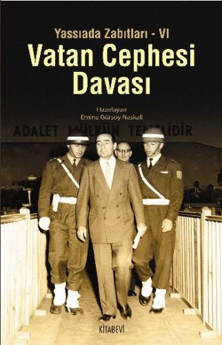 Vatan Cephesi Davası / Yassıada Zabıtları VI