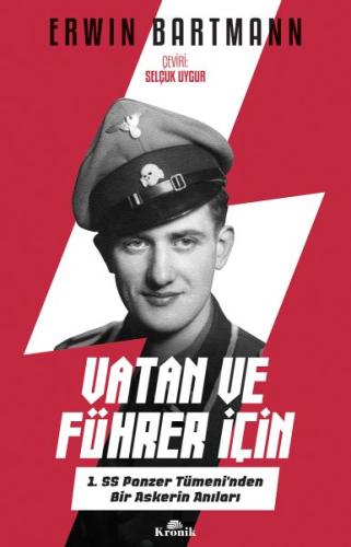 Vatan ve Führer İçin - 1. SS Panzer Tümeni'nden Bir Askerin Anıları