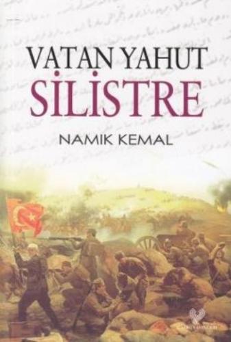 Vatan Yahut Silistre ( Osmanlı Türkçesi Aslı İle )