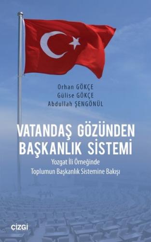 Vatandaş Gözünden Başkanlık Sistemi Yozgat İli Örneğinde Toplumun Başk