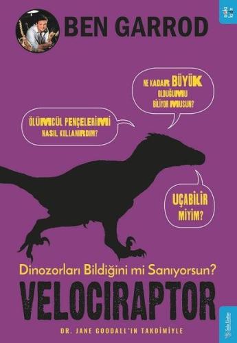 Velociraptor; Dinozorları Bildiğini mi Sanıyorsun?