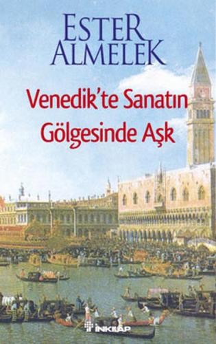 Venedik'te Sanatın Gölgesinde Aşk