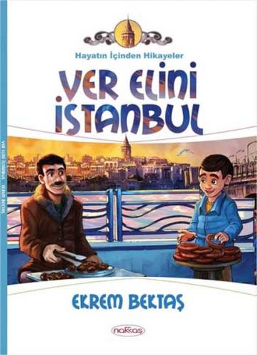 Ver Elini İstanbul / Hayatın İçinden Hikayeler