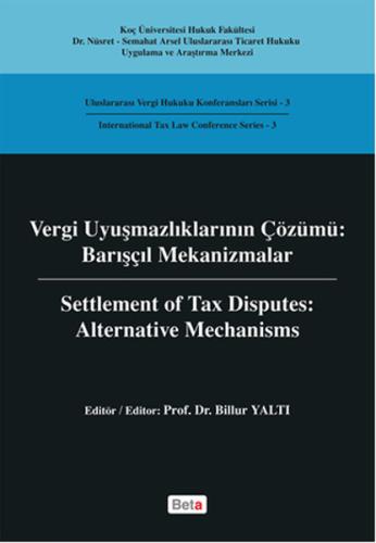 Vergi Uyuşmazlıklarının Çözümü - Barışçıl Mekanizmalar