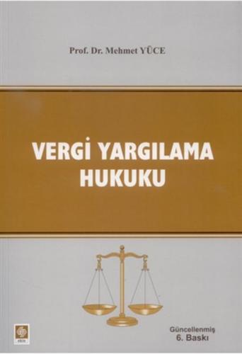 Vergi Yargılama Hukuku - Mehmet Yüce