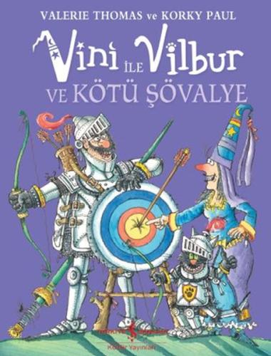 Vini ile Vilbur ve Kötü Şövalye (Ciltli)