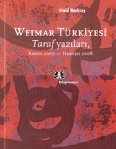 Weimar Türkiyesi Taraf Yazıları Kasım 2007- Haziran 2008