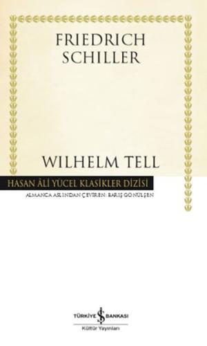 Wilhelm Tell - Hasan Ali Yücel Klasikleri (Ciltli)