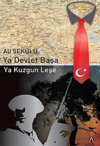 Ya Devlet Başa Ya Kuzgun Leşe