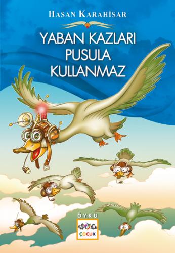 Yaban Kazları Pusula Kullanmaz