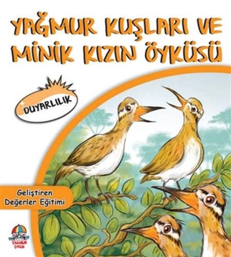 Yağmur Kuşları ve Minik Kızın Öyküsü -Duyarlılık