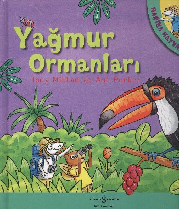 Yağmur Ormanları - Harika Hayvanlar