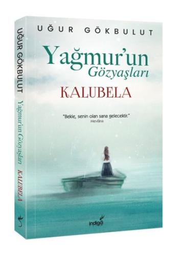 Yağmur’un Gözyaşları - Kalubela