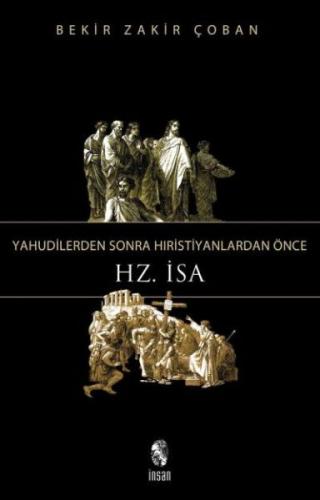 Yahudilerden Sonra Hıristiyanlardan Önce Hz. İsa