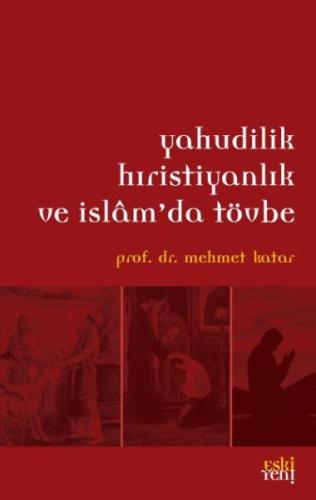 Yahudilik Hıristiyanlık ve İslamda Tövbe