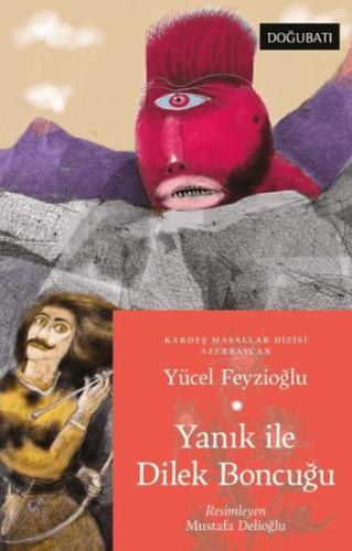 Yanık İle Dilek Boncuğu - Azerbaycan Masalları