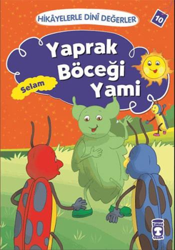 Yaprak Böceği Yami Selam - Hikayelerle Dini Değerler 10