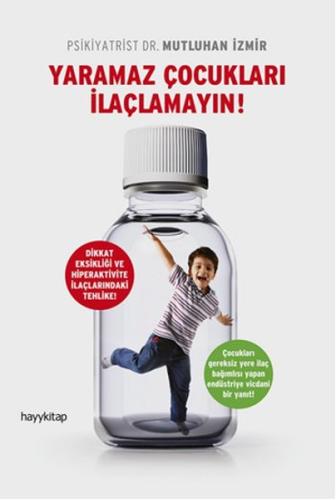 Yaramaz Çocukları İlaçlamayın!