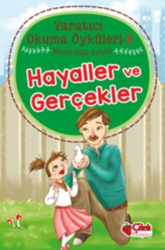 Yaratıcı Okuma Öyküleri 05 - Hayaller ve Gerçekler