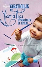 Yaratıcılık ve Yaratıcı Etkinlikler El Kitabı