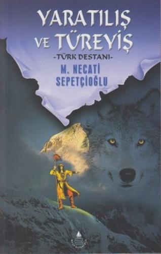 Yaratılış ve Türeyiş / Türk Destanı (Kültür Dizisi 7)