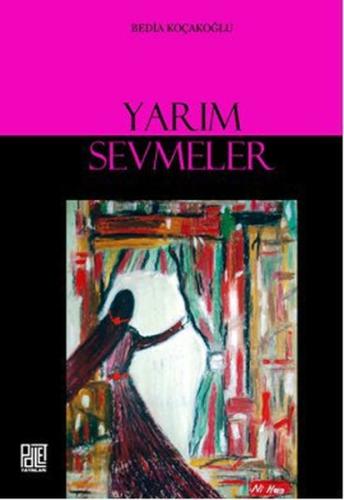 Yarım Sevmeler