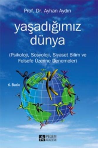 Yaşadığımız Dünya Psikoloji, Sosyoloji, Siyaset Bilim ve Felsefe Üzeri