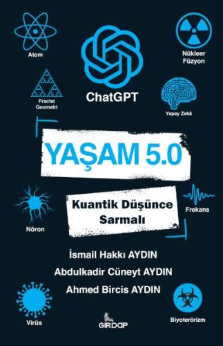 Yaşam 5.0 ChatGPT - Kuantik Düşünce Sarmalı