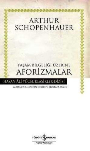 Yaşam Bilgeliği Üzerine Aforizmalar - Hasan Ali Yücel Klasikleri (Cilt