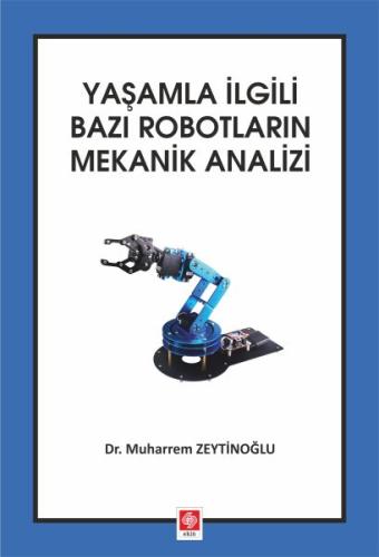 Yaşamla İlgili Bazı Robotların Mekanik Analizi