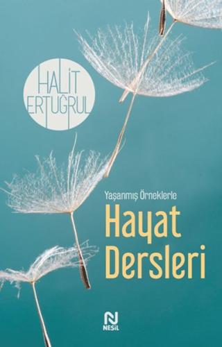 Yaşanmış Örneklerle Hayat Dersleri