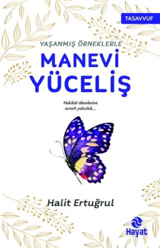 Yaşanmış Örneklerle Manevi Yüceliş