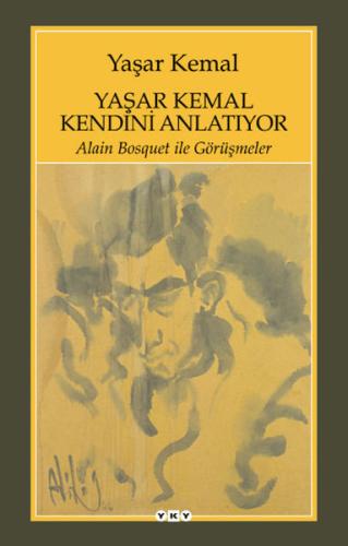 Yaşar Kemal Kendini Anlatıyor