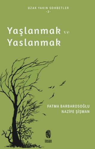 Yaşlanmak ve Yaslanmak