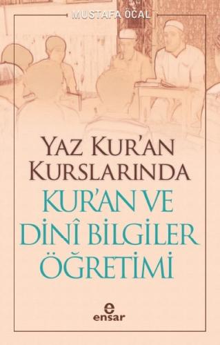 Yaz Kuran Kurslarında Kuran ve Dini Bilgiler Öğretimi