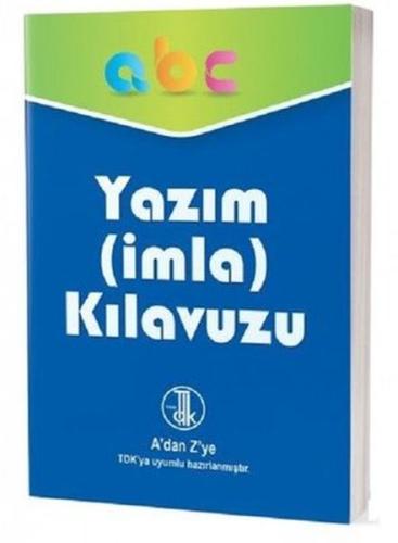 Yazım-İmla Kılavuzu-A'dan Z'ye TDK Uyumlu