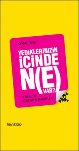 Yediklerinizin İçinde Ne Var?