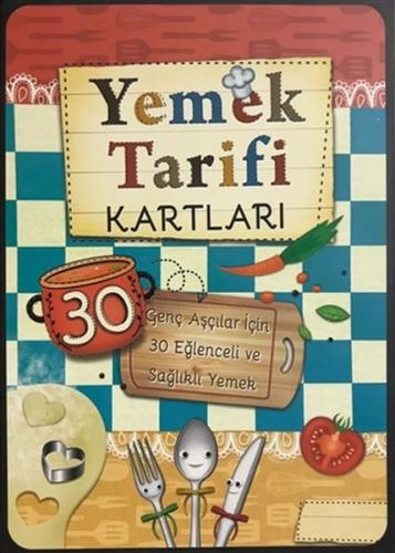 Yemek Tarifi Kartları 30 Kart - Genç Aşçılar İçin 30 Eğlenceli ve Sağl