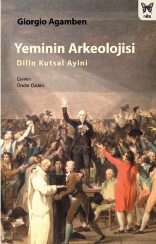 Yeminin Arkeolojisi - Dilin Kutsal Ayini